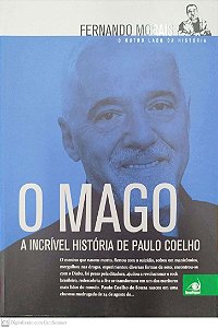 Livro o Mago: a Incrível História de Paulo Coelho Autor Morais, Fernando (2015) [seminovo]