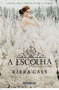 Livro a Escolha - a Seleção 3 Autor Cass, Kiera (2014) [seminovo]