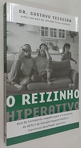 Livro o Reizinho Hiperativo Autor Teixeira, Dr. Gustavo (2020) [seminovo]