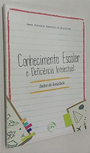 Livro Conhecimento Escolar e Deficiência Intelectual: Dados da Realidade Autor Oliveira, Anna Augusta Sampaio de (2018) [seminovo]