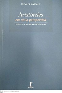 Livro Aristótels em Nova Perspectiva: Introdução À Teoria dos Quatro Discursos Autor Carvalho, Olavo de (2013) [seminovo]
