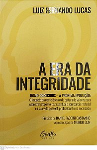 Livro a Era da Integridade Autor Lucas, Luiz Fernando (2020) [seminovo]