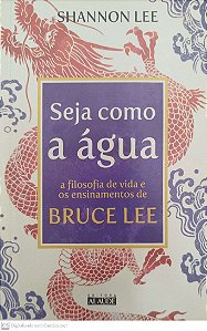 Livro Seja Como a Água Autor Lee, Shannon (2021) [seminovo]