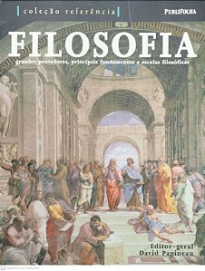 Livro Filosofia: Grandes Pensadores, Principais Fundamentos e Escolas Filosóficas Autor Papineau (ed.), David (2013) [usado]