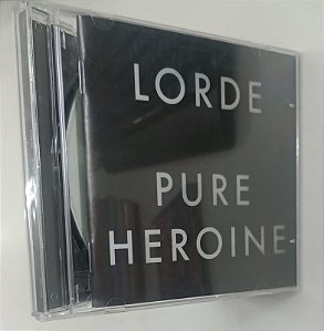 Cd Pure Heroine - Lorde Interprete Lorde (2013) [usado]