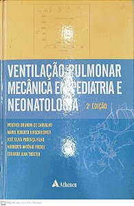 Livro Ventilação Pulmonar e Mecânica em Pediatria e Neonatologia Autor Carvalho, Werther Brunow de (2004) [usado]