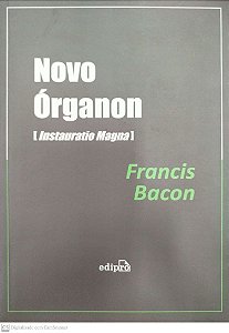 Livro Novo Órganon (instauratio Magna) Autor Bacon, Francis (2014) [usado]