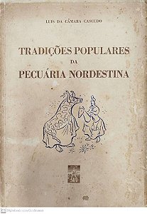 Livro Tradições Populares da Pecuária Nordestina Autor Cascudo, Luís da Câmara (1956) [usado]