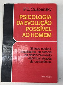 Livro Psicologia da Evolução Possível ao Homem Autor Ouspensky, P.d. [usado]