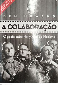 Livro a Colaboração Autor Urwand, Ben (2014) [usado]