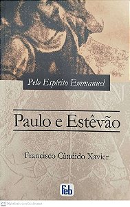 Livro Paulo e Estevão Autor Xavier, Francisco Cândido (2009) [seminovo]