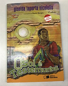Livro o Sol é Testemunha Autor Nicolelis, Giselda Laporta (2010) [usado]