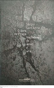 Livro o Livro de Praga Autor Sant''anna, Sérgio (2011) [seminovo]