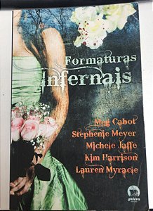 Livro Formaturas Infernais Autor Várias Autoras (2010) [usado]
