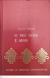 Livro o Meu Nome é Aram Autor Saroyan, William (1972) [usado]