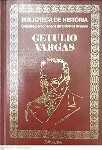 Livro Getúlio Vargas - Biblioteca de História: Grandes Personagens de Todos os Tempos Autor Descohecido (1974) [usado]