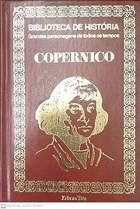 Livro Copérnico - Biblioteca de História: Grandes Personagens de Todos os Tempos Autor Descohecido (1973) [usado]