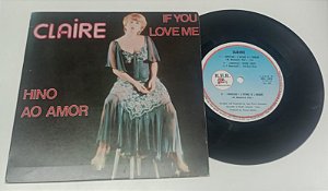 Disco de Vinil Claire - If You Love Me / Hino ao Amor (lp Compacto 1977) Interprete Claire (1977) [usado]