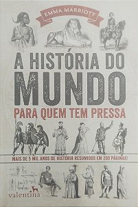 Livro a História do Mundo para Quem Tem Pressa Autor Marriott, Emma (2016) [seminovo]