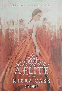 Livro a Elite - a Seleção Livro 2 Autor Cass, Kiera (2016) [seminovo]