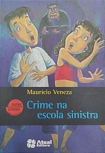 Livro Crime na Escola Sinistra Autor Veneza , Maurício (2013) [seminovo]