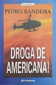 Livro Droga de Americana! (os Karas) Autor Bandeira, Pedro (2006) [seminovo]