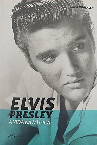 Livro Elvis Presley: a Vida na Música Autor Jorgensen, Ernst (2011) [seminovo]