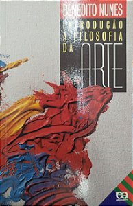 Livro Introdução À Filosofia da Arte Autor Nunes, Benedito (2005) [usado]