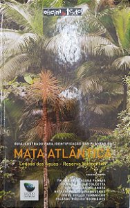 Livro Guia Iluestrado para a Identificação de Plantas da Mata Atlântica Autor Flores (org.), Thiago Bevilacqua (2015) [seminovo]