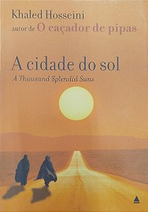 Livro a Cidade do Sol Autor Hosseini, Khaled (2007) [seminovo]