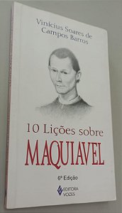 Livro 10 Lições sobre Maquiavel Autor Barros, Vinícius Soares de Campos (2014) [seminovo]