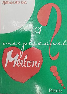 Livro a Inexplicável Merloni Autor Cruz, Afonso de Santa (2003) [usado]