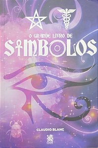 Livro o Grande Livro de Símbolos Autor Blanc, Claudio (2022) [seminovo]
