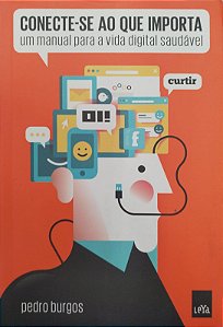 Livro Conecte-se ao que Importa Autor Burgos, Pedro (2014) [seminovo]