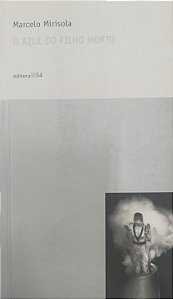 Livro o Azul do Filho Morto Autor Mirisola, Marcelo (2002) [seminovo]