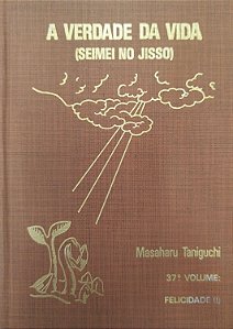 Livro Felicidade (i): Averdade da Vida 37º Volume Autor Taniguchi, Masaharu (1987) [usado]