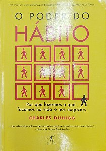 Livro o Poder do Hábito Autor Duhigg, Charles (2012) [seminovo]