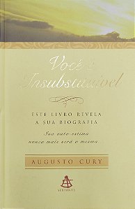 Livro Você é Insubstituível Autor Cury, Augusto (2006) [seminovo]