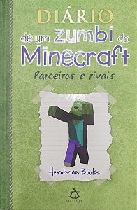 Livro Parceiros e Rivais - Diário de um Zumbi do Minecraft Autor Books, Herobrine (2015) [seminovo]
