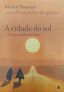 Livro a Cidade do Sol Autor Hosseini, Khaled (2007) [usado]