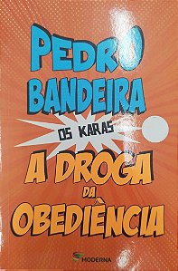 Livro a Droga da Obediência (os Karas) Autor Bandeira, Pedro (2015) [seminovo]