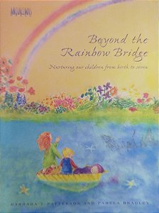 Livro Beyond The Rainbow Bridge: Nurturing Our Children From Birth To Seven Autor Patterson, Barbara J. (2000) [usado]