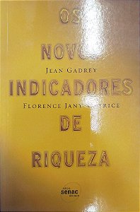 Livro os Novos Indicadoresde Riqueza Autor Gadrey, Jean (2006) [seminovo]