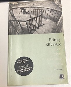 Livro Se Eu Fechar os Olhos Agora Autor Silvestre, Edney (2011) [usado]