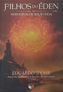 Livro Herdeiros de Atlântida - Filhos do Éden Livro 1 Autor Spohr, Eduardo (2011) [usado]