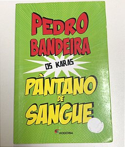 Livro Pântano de Sangue- Col. os Karas Autor Bandeira, Pedro (2014) [usado]