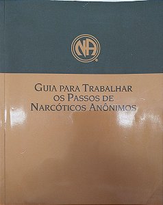 Livro Guia para Trabalhar os Passos de Narcóticos Anônimos Autor Desconhecido (2005) [usado]