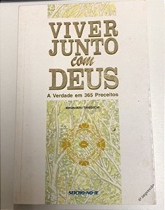 Livro Viver Junto com Deus: a Verdade em 365 Preceitos Autor Taniguchi, Masaharu (2007) [usado]