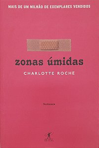 Livro Zonas Úmidas Autor Roche, Charlotte (2009) [seminovo]