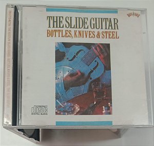 Cd The Slide Guitar: Bottles, Knives & Steel Interprete Vários Artistas (1990) [usado]